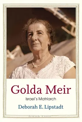 Golda Meir: Gold Meir: Izrael matriarchája - Golda Meir: Israel's Matriarch