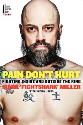 A fájdalom nem fáj: Harc a ringben és azon kívül is - Pain Don't Hurt: Fighting Inside and Outside the Ring