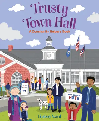 Megbízható városháza: A Community Helpers Book - Trusty Town Hall: A Community Helpers Book