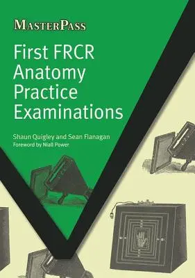 Első Frcr anatómiai gyakorlati vizsgák - First Frcr Anatomy Practice Examinations