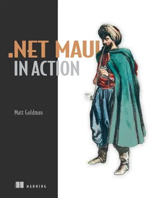 .net Maui akcióban - .Net Maui in Action