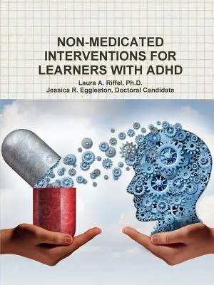 Nem gyógyszeres beavatkozások az ADHD-s tanulók számára - Non-Medicated Interventions for Learners with ADHD
