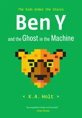 Ben Y és a szellem a gépben: A gyerekek a lépcső alatt - Ben Y and the Ghost in the Machine: The Kids Under the Stairs