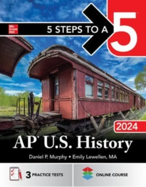 5 lépés az ötöshöz: AP USA történelem 2024 - 5 Steps to a 5: AP U.S. History 2024