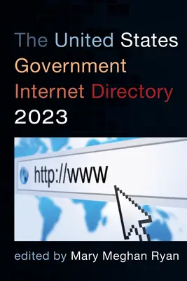 Az Egyesült Államok kormányának internetes címjegyzéke 2023 - The United States Government Internet Directory 2023