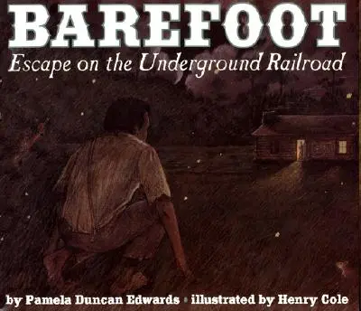 Mezítláb: Menekülés a földalatti vasúton - Barefoot: Escape on the Underground Railroad