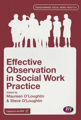 Hatékony megfigyelés a szociális munka gyakorlatában - Effective Observation in Social Work Practice