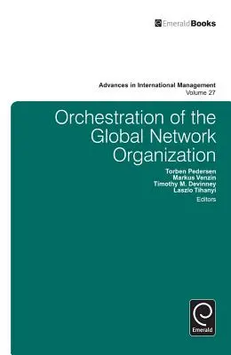 A globális hálózati szervezet szerveződése - Orchestration of the Global Network Organization