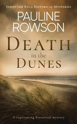 HALÁL A PÉNTEKBEN egy lebilincselő történelmi krimi - DEATH IN THE DUNES a captivating historical mystery