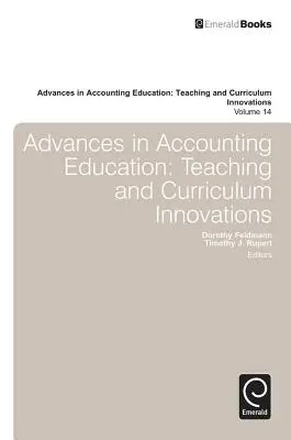 Advances in Accounting Education: Tanítási és tantervi innovációk - Advances in Accounting Education: Teaching and Curriculum Innovations