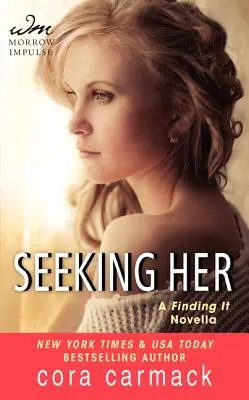 Őt keresve - Egy FINDING IT novella - Seeking Her - A FINDING IT Novella