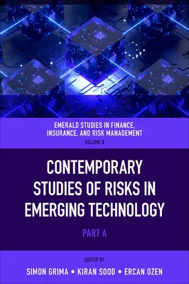 Kortárs tanulmányok a kialakulóban lévő technológiák kockázatairól - Contemporary Studies of Risks in Emerging Technology