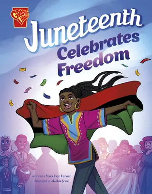 A Juneteenth ünnepli a szabadságot - Juneteenth Celebrates Freedom