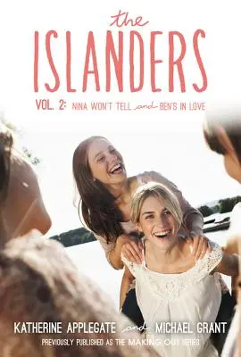 The Islanders: 2. kötet: Nina nem mondja el és Ben szerelmes - The Islanders: Volume 2: Nina Won't Tell and Ben's in Love