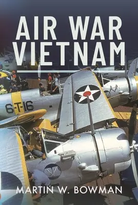 Légiháború Vietnamban - Air War Vietnam