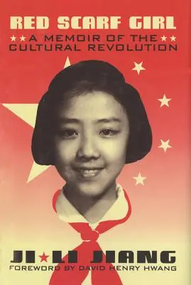 Red Scarf Girl: A kulturális forradalom emlékirata - Red Scarf Girl: A Memoir of the Cultural Revolution