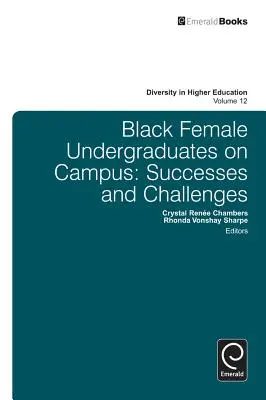 Fekete női egyetemisták az egyetemen: Sikerek és kihívások - Black Female Undergraduates on Campus: Successes and Challenges