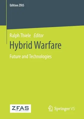 Hibrid hadviselés: Jövő és technológiák - Hybrid Warfare: Future and Technologies