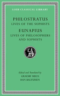 A szofisták élete. Filozófusok és szofisták élete - Lives of the Sophists. Lives of Philosophers and Sophists