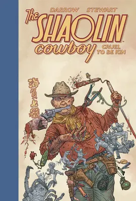 Shaolin Cowboy: Kegyetlen, hogy rokonok legyünk - Shaolin Cowboy: Cruel to Be Kin