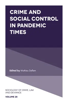 Bűnözés és társadalmi ellenőrzés járványos időkben - Crime and Social Control in Pandemic Times