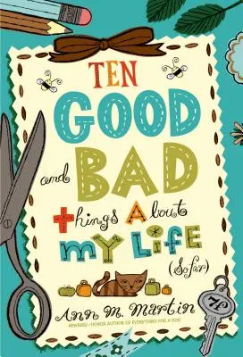 Tíz jó és rossz dolog az életemben (eddig) - Ten Good and Bad Things about My Life (So Far)