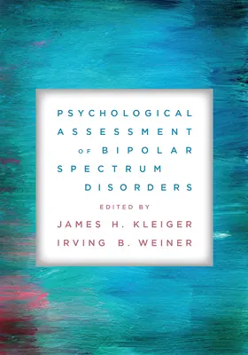 A bipoláris spektrumzavarok pszichológiai értékelése - Psychological Assessment of Bipolar Spectrum Disorders