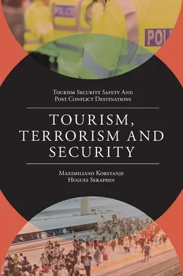 Turizmus, terrorizmus és biztonság - Tourism, Terrorism and Security