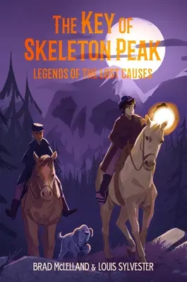 A Skeleton Peak kulcsa: Az elveszett okok legendái - The Key of Skeleton Peak: Legends of the Lost Causes