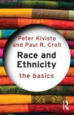 Race and Ethnicity (Faj és etnicitás): The Basics - Race and Ethnicity: The Basics