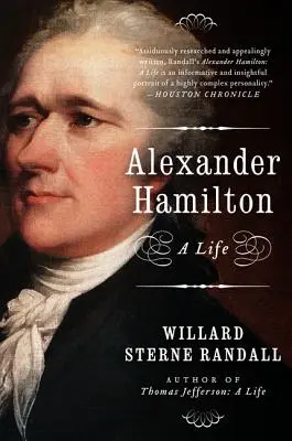 Alexander Hamilton: Hamilton: Egy élet - Alexander Hamilton: A Life