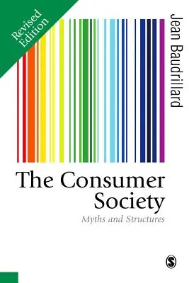 A fogyasztói társadalom: Mítoszok és struktúrák - The Consumer Society: Myths and Structures