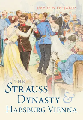 A Strauss-dinasztia és a Habsburg Bécs - The Strauss Dynasty and Habsburg Vienna