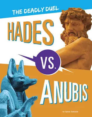 Hádész vs. Anubisz: A halálos párbaj - Hades vs. Anubis: The Deadly Duel