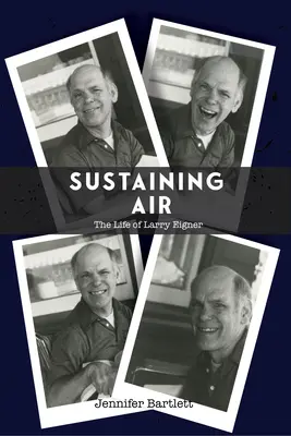 Fenntartó levegő: Larry Eigner élete - Sustaining Air: The Life of Larry Eigner