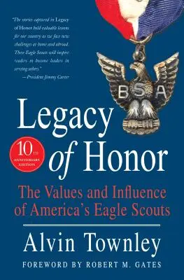 A becsület öröksége: Az amerikai sascserkészek értékei és befolyása - Legacy of Honor: The Values and Influence of America's Eagle Scouts