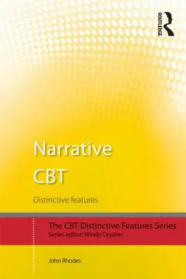 Narratív CBT: megkülönböztető jegyek - Narrative CBT: Distinctive Features