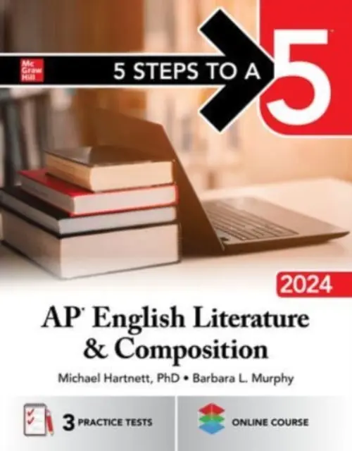 5 Steps to a 5: AP English Literature and Composition 2024 (5 lépéssel az 5-öshöz) - 5 Steps to a 5: AP English Literature and Composition 2024