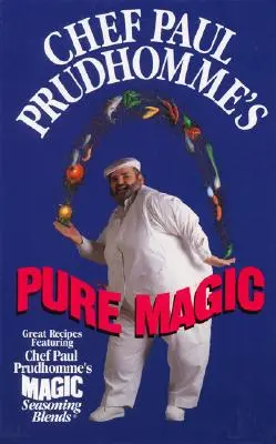 Paul Prudhomme séf tiszta mágiája - Chef Paul Prudhomme's Pure Magic