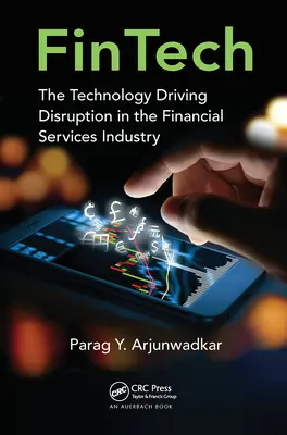 Fintech: A pénzügyi szolgáltatási ágazatot felforgató technológia - Fintech: The Technology Driving Disruption in the Financial Services Industry