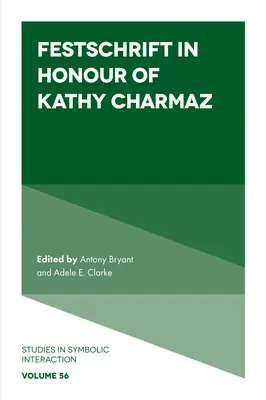 Festschrift Kathy Charmaz tiszteletére - Festschrift in Honour of Kathy Charmaz