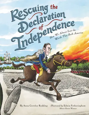 A Függetlenségi Nyilatkozat megmentése: Hogyan veszítettük el majdnem az Amerikát felépítő szavakat - Rescuing the Declaration of Independence: How We Almost Lost the Words That Built America