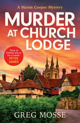 Gyilkosság Church Lodge-ban: Az első kötet egy abszolút lebilincselő új, kis falusi hangulatos krimisorozatban - Murder at Church Lodge: The First in an Absolutely Gripping New Small Village Cosy Crime Series