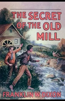 Az öreg malom titka - The Secret of the Old Mill