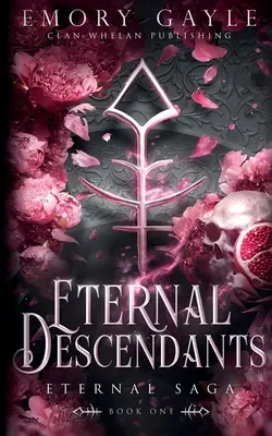 Eternal Descendants: Eternal Saga 1. könyv - Eternal Descendants: Eternal Saga Book 1