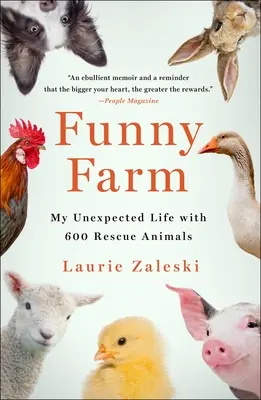 Funny Farm: Váratlan életem 600 mentett állattal - Funny Farm: My Unexpected Life with 600 Rescue Animals