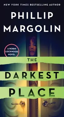 A legsötétebb hely: A Robin Lockwood Novel - The Darkest Place: A Robin Lockwood Novel