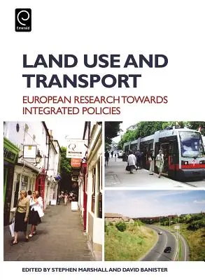 Földhasználat és közlekedés: Az integrált politikák európai perspektívái - Land Use and Transport: European Perspectives on Integrated Policies