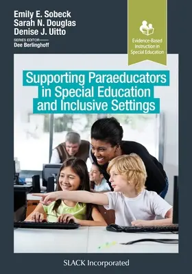 A gyógypedagógusok támogatása a sajátos nevelési és inkluzív környezetben - Supporting Paraeducators in Special Education and Inclusive Settings