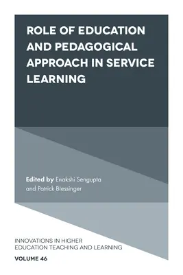 Az oktatás és a pedagógiai megközelítés szerepe a szolgálati tanulásban - Role of Education and Pedagogical Approach in Service Learning